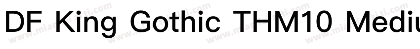DF King Gothic THM10 Medium字体转换